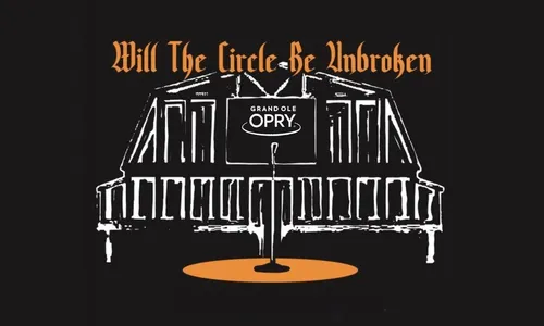 Will The Circle Be Unbroken